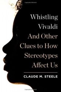 The best books on Women in Science - Whistling Vivaldi by Claude Steele