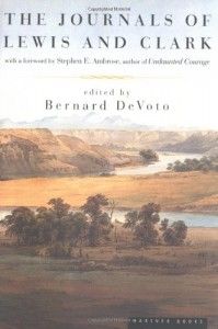 The best books on Prehistory - The Journals of Lewis and Clark by Bernard DeVoto (editor)