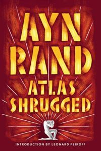 The best books on Traditional and Liberal Conservatism - Atlas Shrugged by Ayn Rand