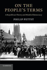 The best books on The Administrative State - On the People's Terms by Philip Pettit The best books on The Administrative State - On the People's Terms by Philip Pettit