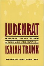 The best books on The Holocaust - Judenrat by Isaiah Trunk The best books on The Holocaust - Judenrat by Isaiah Trunk