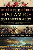 Best Nonfiction Books of 2017 - The Islamic Enlightenment: The Struggle Between Faith and Reason, 1798 to Modern Times by Christopher de Bellaigue Best Nonfiction Books of 2017 - The Islamic Enlightenment: The Struggle Between Faith and Reason, 1798 to Modern Times by Christopher de Bellaigue