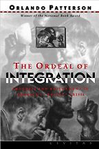 The best books on Racism - The Ordeal of Integration by Orlando Patterson The best books on Racism - The Ordeal of Integration by Orlando Patterson