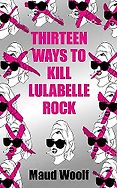 Best Science Fiction Books of 2025 - Thirteen Ways to Kill Lulabelle Rock by Maud Woolf