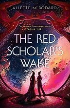 The Red Scholar's Wake by Aliette de Bodard The Red Scholar's Wake by Aliette de Bodard