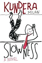 The best books on Slow Living - Slowness by Linda Asher (translator) & Milan Kundera