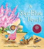 A Sky-Blue Bench by Bahram Rahman & Peggy Collins (illustrator) A Sky-Blue Bench by Bahram Rahman & Peggy Collins (illustrator)