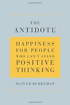 The best books on Productivity - The Antidote by Oliver Burkeman The best books on Productivity - The Antidote by Oliver Burkeman