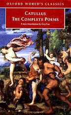 The Greats of Classical Literature - Catullus by Catullus The Greats of Classical Literature - Catullus by Catullus