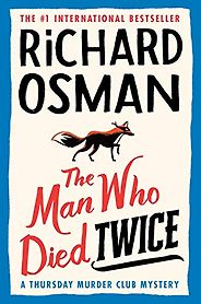 Notable Novels of Fall 2021 - The Man Who Died Twice by Richard Osman Notable Novels of Fall 2021 - The Man Who Died Twice by Richard Osman