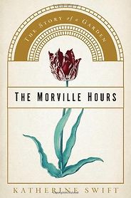 The best books on Plants and Plant Hunting - The Morville Hours by Katherine Swift The best books on Plants and Plant Hunting - The Morville Hours by Katherine Swift