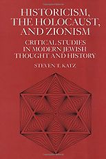 The best books on The Holocaust - Historicism, the Holocaust and Zionism by Steven Katz