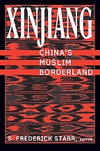 The best books on Uyghur Nationalism - Xinjiang by S Frederick Starr (editor)