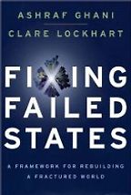 Fixing Failed States by Ashraf Ghani, Clare Lockhart & Clare Lockhart Fixing Failed States by Ashraf Ghani, Clare Lockhart & Clare Lockhart