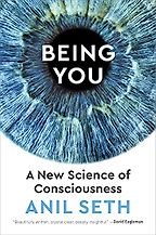 The Best Philosophy Books of 2021 - Being You: A New Science of Consciousness by Anil Seth The Best Philosophy Books of 2021 - Being You: A New Science of Consciousness by Anil Seth
