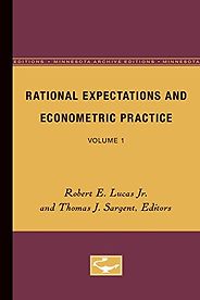 The best books on Econometrics - Rational Expectations and Econometric Practice (Volume 1) Robert E Lucas Jr and Thomas J Sargent (editors) The best books on Econometrics - Rational Expectations and Econometric Practice (Volume 1) Robert E Lucas Jr and Thomas J Sargent (editors)
