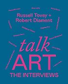 The Best Art Books of 2023 - Talk Art The Interviews: Conversations on art, life and everything by Robert Diament & Russell Tovey