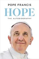 Hope: The Autobiography by Pope Francis Hope: The Autobiography by Pope Francis