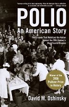 The Best Vaccine Books - Polio: An American Story by David Oshinsky