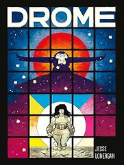 Drome by Jesse Lonergan Drome by Jesse Lonergan