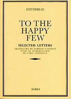 The best books on Great Letter Writers - To the Happy Few: Letters by Stendhal The best books on Great Letter Writers - To the Happy Few: Letters by Stendhal
