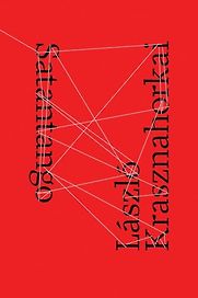 Satantango by László Krasznahorkai & translated by George Szirtes Satantango by László Krasznahorkai & translated by George Szirtes