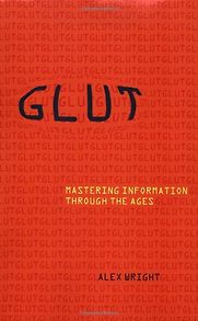 Glut by Alex Wright Glut by Alex Wright