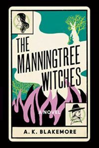 Notable New Novels of Summer 2021 - The Manningtree Witches by A. K. Blakemore
