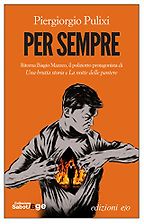 Massimo Carlotto recommends the best Italian Crime Fiction - Per sempre by Piergiorgio Pulixi
