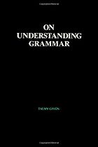 The best books on Language and Thought - On Understanding Grammar by Talmy Givón