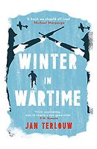 Editors’ Picks: Children’s Books - Winter in Wartime by Jan Terlouw & Laura Watkinson (translator)