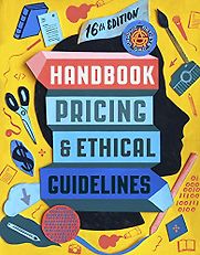 Graphic Artists Guild Handbook, 16th Edition: Pricing & Ethical Guidelines by Linda Secondari Graphic Artists Guild Handbook, 16th Edition: Pricing & Ethical Guidelines by Linda Secondari