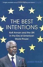 The best books on The United Nations - The Best Intentions by James Traub