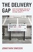 The Delivery Gap: Why Government Projects Really Fail and What Can be Done About It by Jonathan Simcock