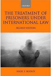 The best books on Torture - The Treatment of Prisoners Under International Law by Nigel S Rodley The best books on Torture - The Treatment of Prisoners Under International Law by Nigel S Rodley