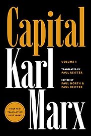 Capital: Critique of Political Economy by Karl Marx & Paul Reitter (translator) Capital: Critique of Political Economy by Karl Marx & Paul Reitter (translator)