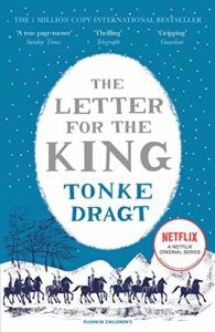 The Best Kids’ Books in Translation - The Letter for the King Tonke Dragt, translated by Laura Watkinson