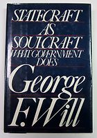The best books on Freedom Isn’t Enough - Statecraft as Soulcraft by George F Will