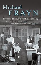 The best books on Editing Newspapers - Towards the End of the Morning by Michael Frayn
