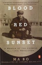 The best books on The Cultural Revolution - Blood Red Sunset by Ma Bo