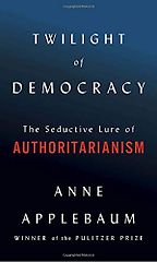 The Best Politics Books To Read in 2021 - Twilight of Democracy by Anne Applebaum