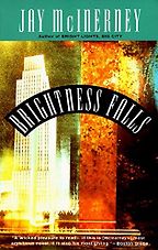 Brightness Falls by Jay McInerney Brightness Falls by Jay McInerney