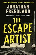 The Best Nonfiction Books: The 2022 Baillie Gifford Prize Shortlist - The Escape Artist: The Man Who Broke Out of Auschwitz to Warn the World by Jonathan Freedland The Best Nonfiction Books: The 2022 Baillie Gifford Prize Shortlist - The Escape Artist: The Man Who Broke Out of Auschwitz to Warn the World by Jonathan Freedland