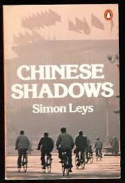 Chinese Shadows by Simon Leys Chinese Shadows by Simon Leys