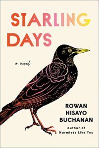 Notable Novels of Summer 2020 - Starling Days: A Novel by Rowan Hisayo Buchanan