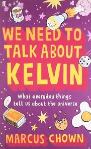 We Need to Talk About Kelvin by Marcus Chown We Need to Talk About Kelvin by Marcus Chown
