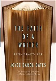 The Faith of a Writer by Joyce Carol Oates