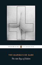 The best books on The Marquis de Sade - The 120 Days of Sodom by Marquis de Sade The best books on The Marquis de Sade - The 120 Days of Sodom by Marquis de Sade