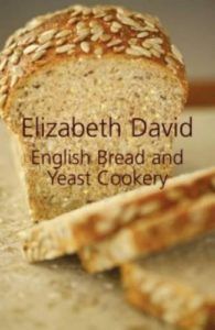 English Bread and Yeast Cookery by Elizabeth David