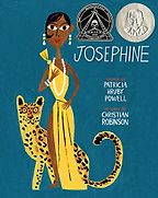 Books on Black Icons for Children - Josephine: A Dazzling Life by Christian Robinson & Patricia Hruby Powell